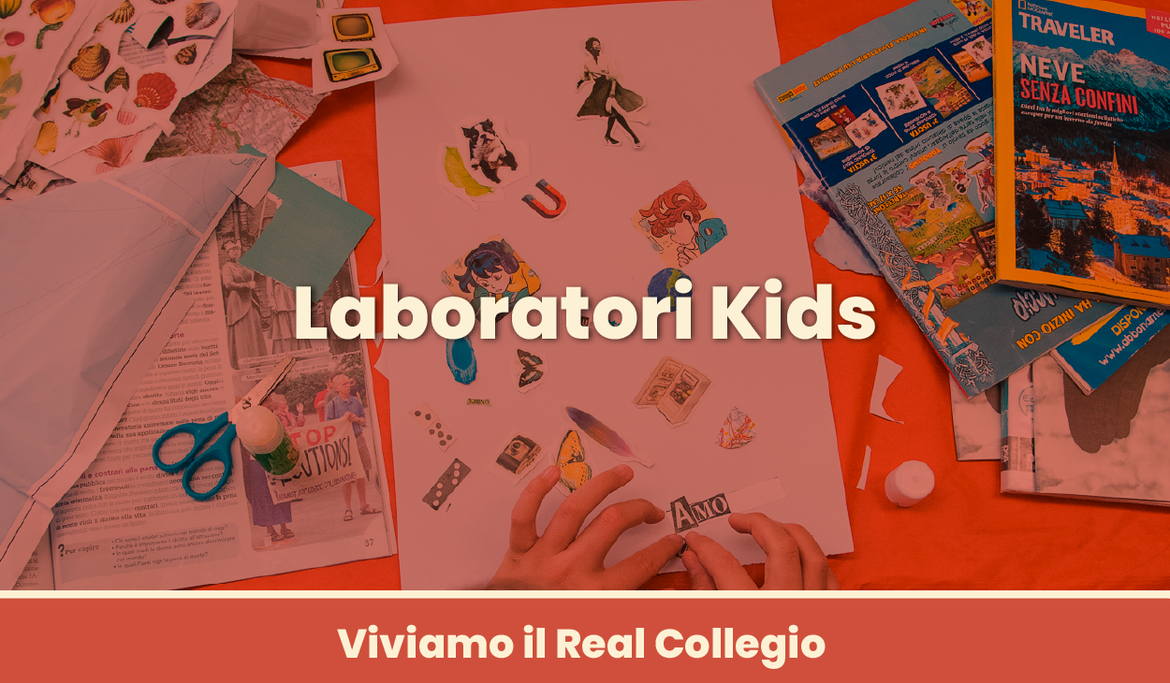 Laboratori Kids Real Collegio Carlo Alberto